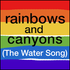 Rainboes and Canyons - a song about water
